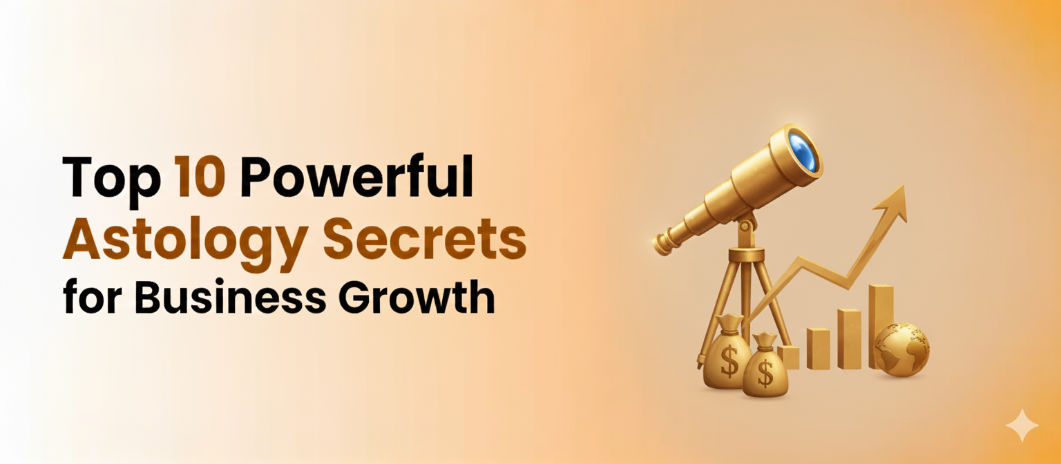 Top 10 Powerful Astrology Secrets for Business Growth
