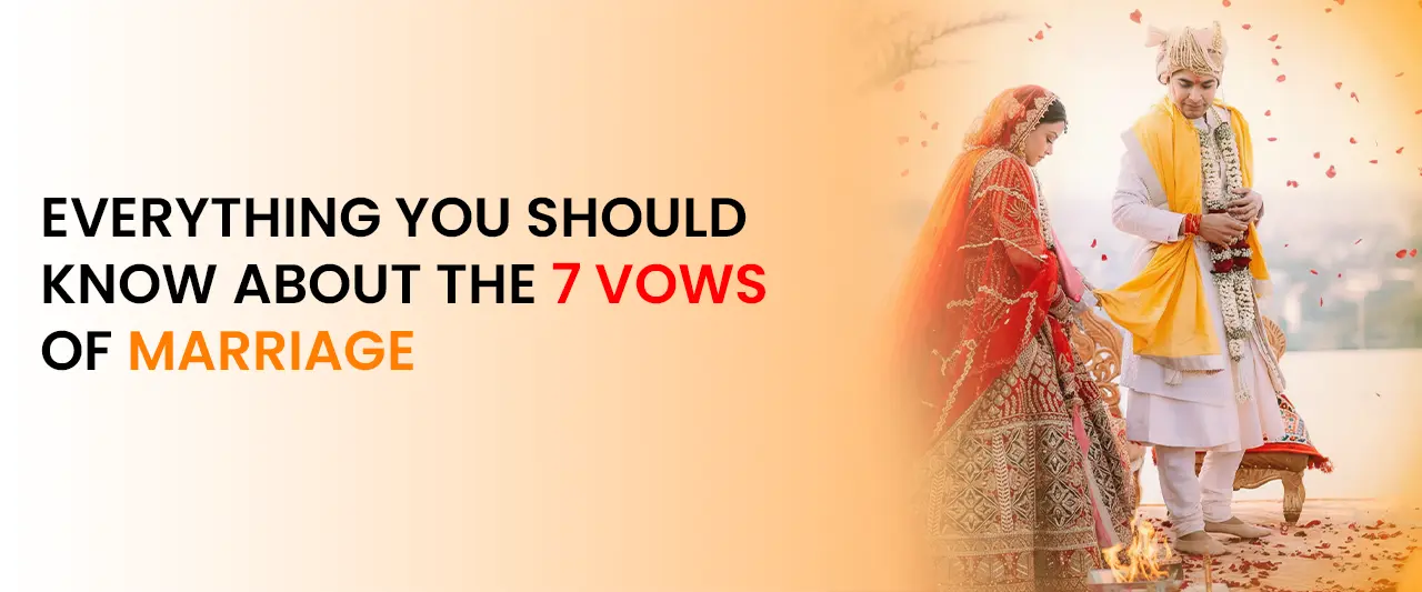 Everything You Should Know About The 7 Vows of Marriage (Saat Phere) – A Complete Vedic Astrology Guide