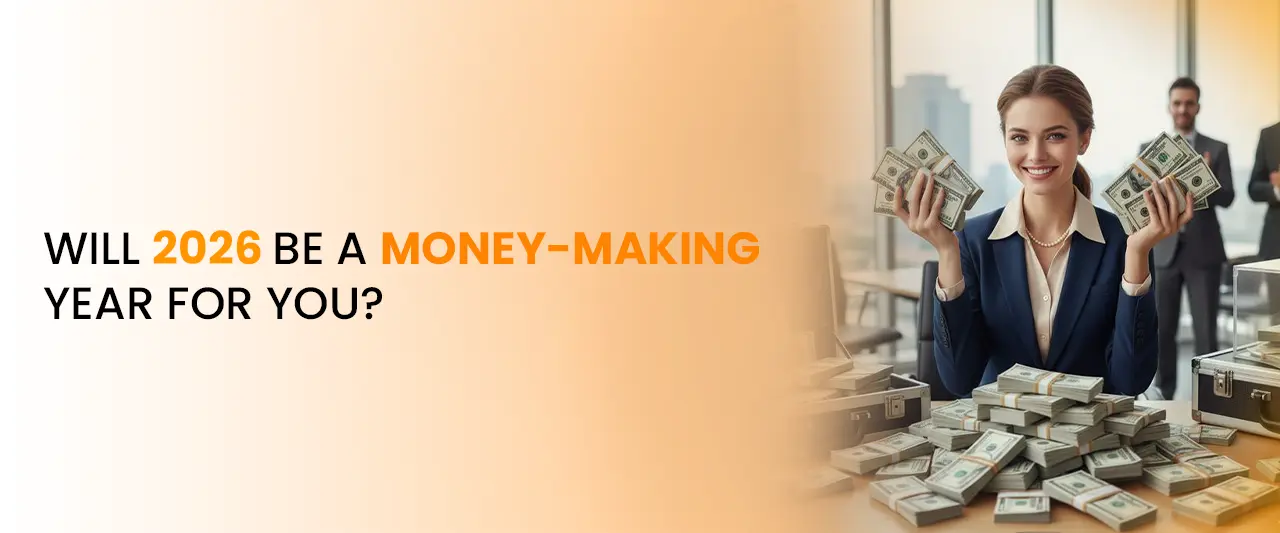 Will 2026 Be a Money-Making Year for You ?