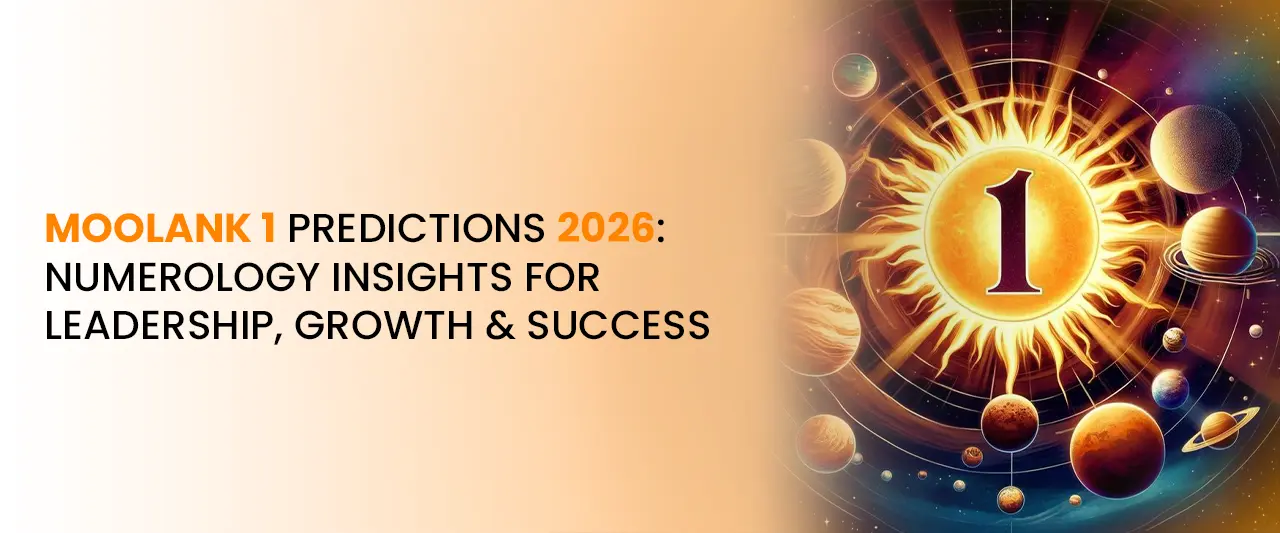 Moolank 1 Predictions 2026: Numerology Insights for Leadership, Growth & Success